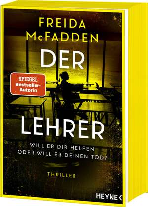 Der Lehrer - Will er dir helfen oder will er deinen Tod? de Freida McFadden