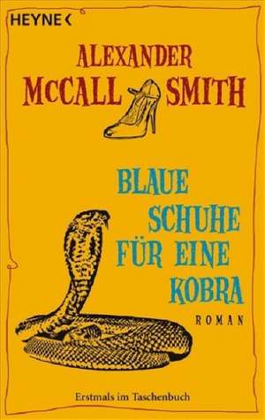 Blaue Schuhe für eine Kobra de Alexander McCall Smith