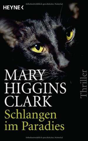 Schlangen im Paradies de Mary Higgins Clark