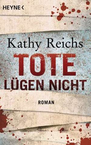 Tote lügen nicht de Kathy Reichs