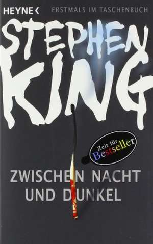 Zwischen Nacht und Dunkel de Stephen King