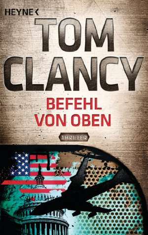 Befehl von oben de Tom Clancy