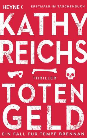 Totengeld de Kathy Reichs