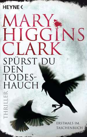 Spürst du den Todeshauch de Mary Higgins Clark