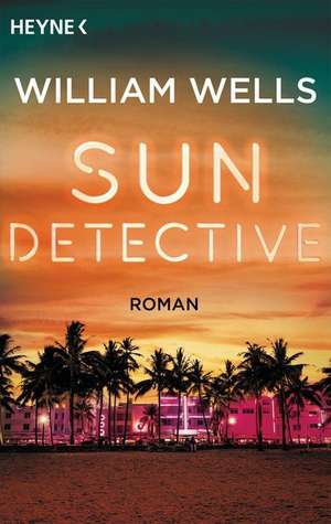 Sun Detective - de William Wells