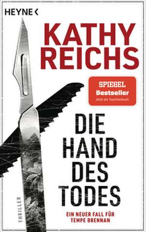 Die Hand des Todes de Kathy Reichs