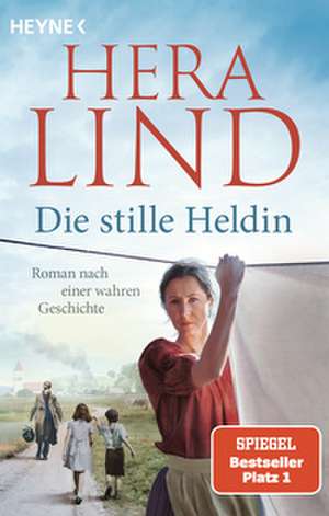 Die stille Heldin de Hera Lind