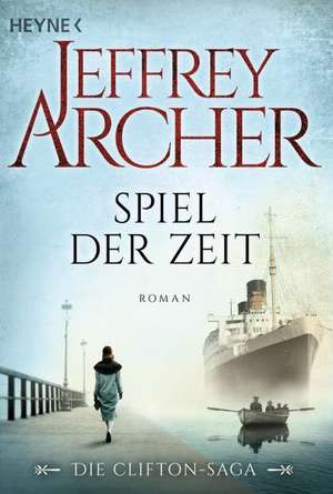 Spiel der Zeit de Jeffrey Archer