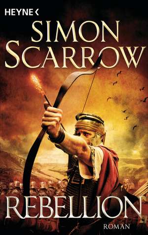 Rebellion de Simon Scarrow