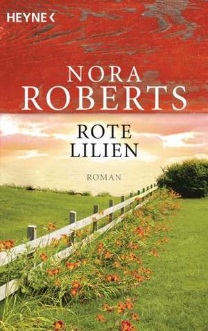 Rote Lilien de Nora Roberts