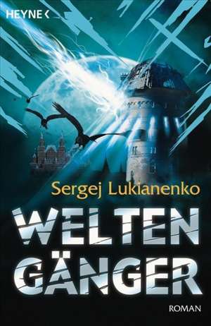 Weltengänger de Sergej Lukianenko