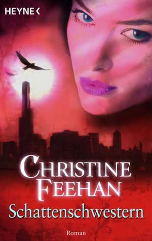 Schattenschwestern de Christine Feehan