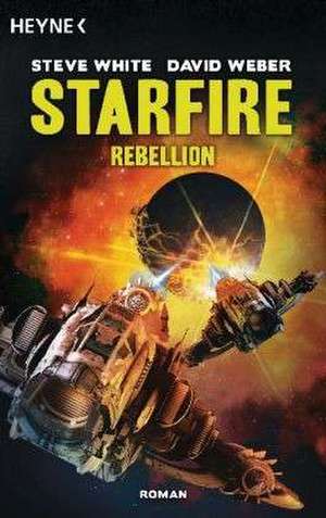 Starfire 01 - Rebellion de Steve White