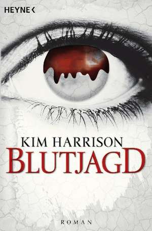 Blutjagd de Kim Harrison