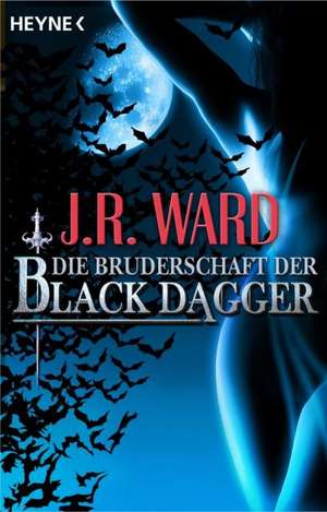 Die Bruderschaft der Black Dagger de J. R. Ward