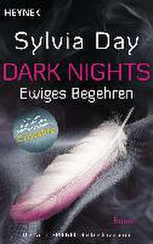 Dark Nights 01 - Ewiges Begehren de Sylvia Day