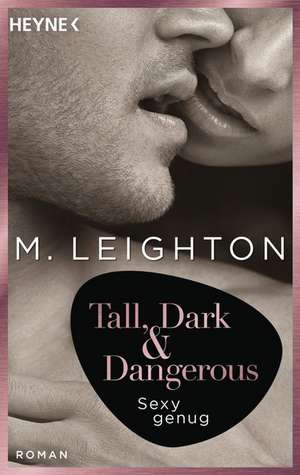 Tall, Dark & Dangerous 03 de M. Leighton