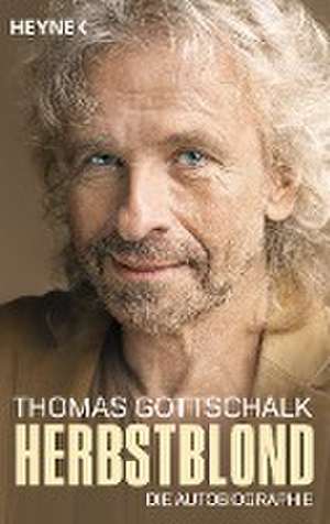 Herbstblond de Thomas Gottschalk