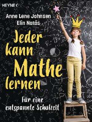 Jeder kann Mathe lernen de Anne Lene Johnsen