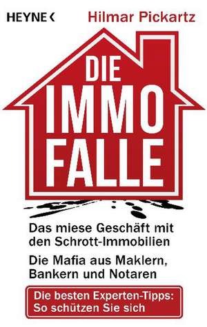 Die Immo-Falle de Hilmar Pickartz