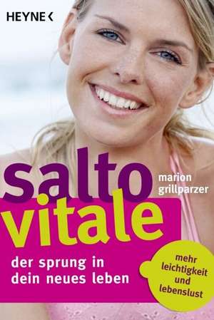 Salto Vitale - Der Sprung in dein neues Leben de Marion Grillparzer