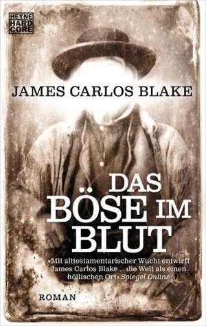 Das Böse im Blut de James Carlos Blake