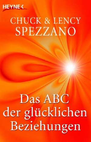 Das ABC der glücklichen Beziehungen de Chuck Spezzano