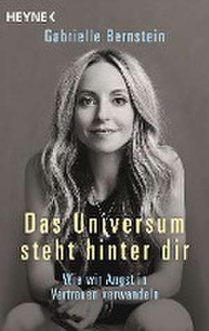 Das Universum steht hinter dir de Gabrielle Bernstein