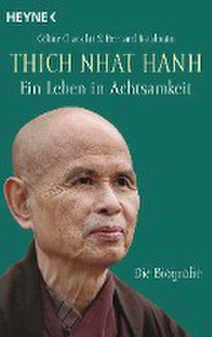 Thich Nhat Hanh - Ein Leben in Achtsamkeit de Céline Chadelat