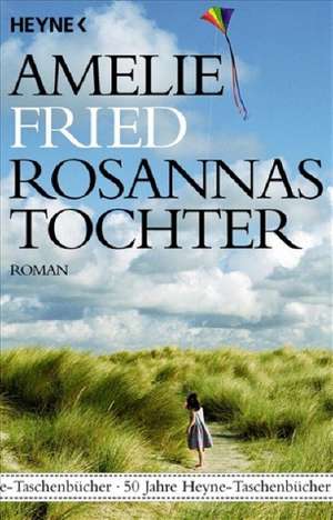 Rosannas Tochter de Amelie Fried