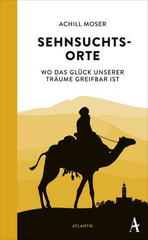 Sehnsuchtsorte de Achill Moser