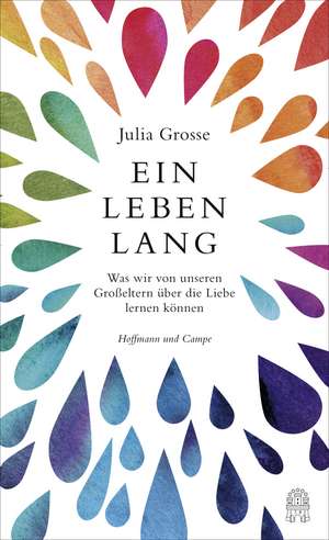 Ein Leben lang de Julia Grosse