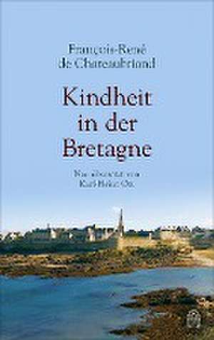 Kindheit in der Bretagne de Francois-René Chateaubriand