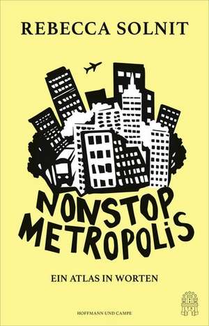 Nonstop Metropolis de Rebecca Solnit