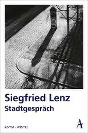 Stadtgespräch de Siegfried Lenz