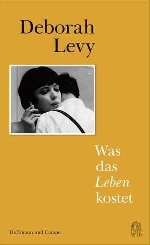 Was das Leben kostet de Deborah Levy