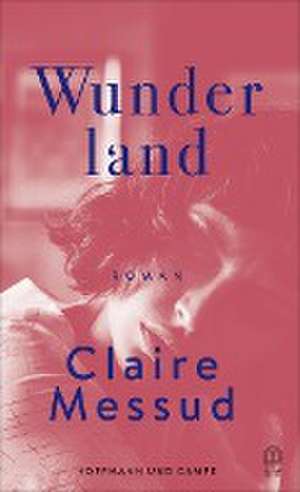 Wunderland de Claire Messud