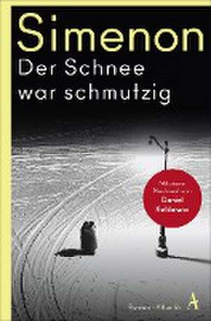 Der Schnee war schmutzig de Georges Simenon