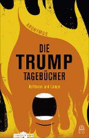 Die Trump-Tagebücher de Gerhard Henschel