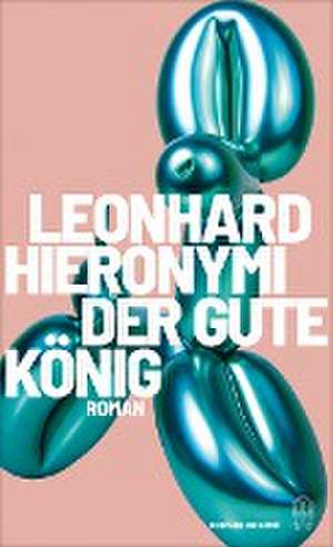 Der gute König de Leonhard Hieronymi