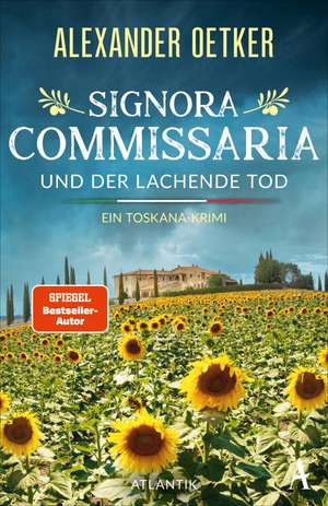 Signora Commissaria und der lachende Tod de Alexander Oetker