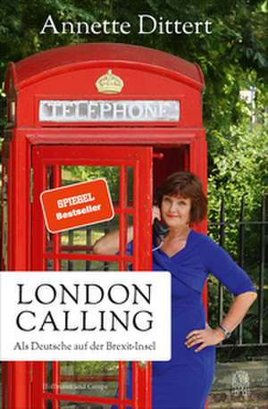 London Calling de Annette Dittert