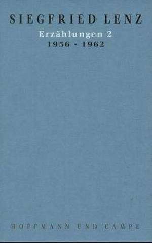 Erzählungen 2. 1956 - 1962 de Siegfried Lenz