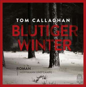 Blutiger Winter de Tom Callaghan