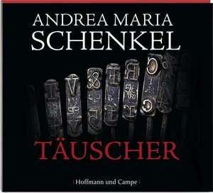 Täuscher de Andrea Maria Schenkel