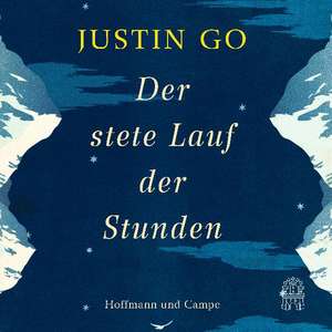 Der stete Lauf der Stunden de Justin Go