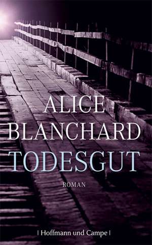 Todesgut de Alice Blanchard