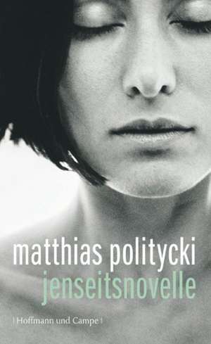 Jenseitsnovelle de Matthias Politycki