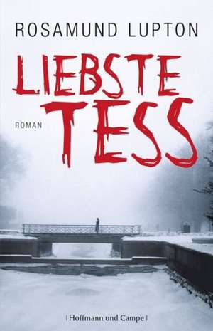 Liebste Tess ... de Rosamund Lupton