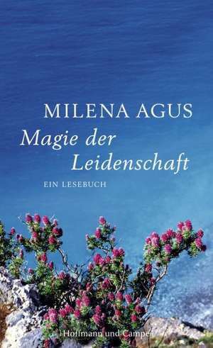 Die Magie der Leidenschaft de Milena Agus